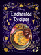 Disney Enchanted Recipes Cookbook by Thibaud Villanova, 9781647221546