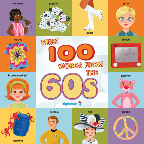 First 100 Words From the 60s (Highchair U) by Sara Miller, Heather Burns, 9781647225971