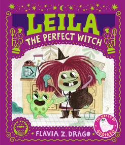 Leila, the Perfect Witch ((A Halloween Picture Book Featuring a Little Witch's Baking Adventure - For Toddlers, Preschoolers, and Kids Ages 2-5)) by Flavia Z. Drago, Flavia Z. Drago, 9781536220506