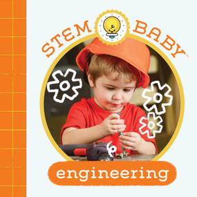 STEM Baby: Engineering ((STEM Books for Babies, Tinker and Maker Books for Babies)) by Dana Goldberg, Teresa Bonaddio, 9781647227074