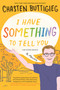 I Have Something to Tell You-For Young Adults (A Memoir) by Chasten Buttigieg, 9781665904377