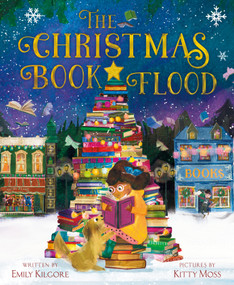 The Christmas Book Flood by Emily Kilgore, Kitty Moss, 9780374388997