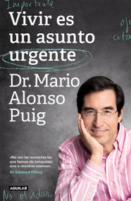 Vivir es un asunto urgente (Edición Especial) / Living Is an Urgent Matter (Special Edition) (Spanish Edition) by Dr. Mario Alonso Puig, 9788403519985