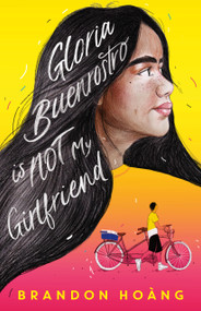 Gloria Buenrostro Is Not My Girlfriend by Brandon Hoàng, 9780374388577