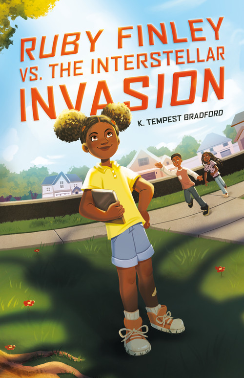 Ruby Finley vs. the Interstellar Invasion by K. Tempest Bradford, 9780374388799