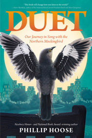 Duet (Our Journey in Song with the Northern Mockingbird) by Phillip Hoose, 9780374388775