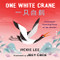One White Crane (A Calendar Year) by Vickie Lee, Joey Chou, 9781250801517