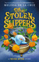 Never After: The Stolen Slippers - 9781250854032 by Melissa de la Cruz, 9781250854032