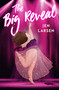 The Big Reveal - 9781250853271 by Jen Larsen, 9781250853271