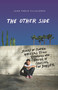 The Other Side (Stories of Central American Teen Refugees Who Dream of Crossing the Border) - 9781250802651 by Juan Pablo Villalobos, 9781250802651