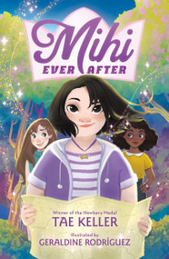 Mihi Ever After by Tae Keller, Geraldine Rodríguez, 9781250814319