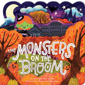The Monsters on the Broom by Annemarie Riley Guertin, Shauna Lynn Panczyszyn, 9781665911467