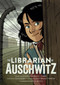 The Librarian of Auschwitz: The Graphic Novel - 9781250842985 by Antonio Iturbe, Lilit Thwaites, Salva Rubio, Loreto Aroca, 9781250842985