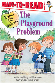 The Playground Problem (Ready-to-Read Level 1) by Margaret McNamara, Mike Gordon, 9781665913690