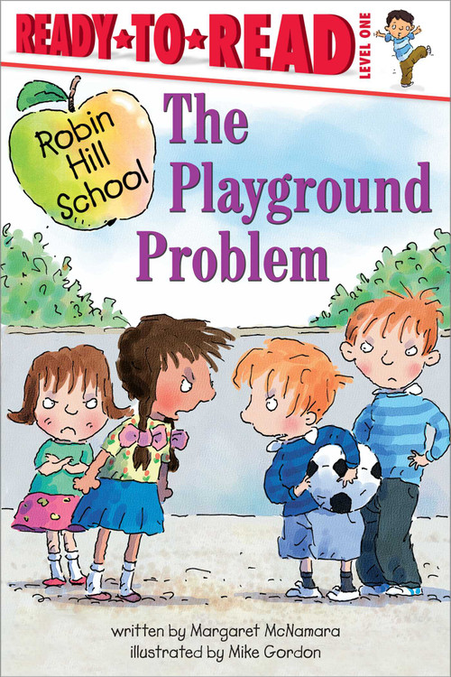 The Playground Problem (Ready-to-Read Level 1) by Margaret McNamara, Mike Gordon, 9781665913690