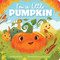 I'm a Little Pumpkin - 9781665915939 by Hannah Eliot, Anna Daviscourt