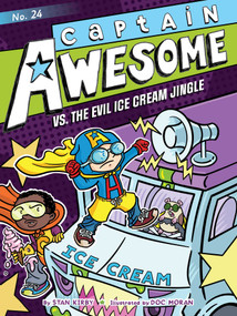Captain Awesome vs. the Evil Ice Cream Jingle - 9781665916967 by Stan Kirby, Doc Moran, 9781665916967
