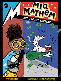 Mia Mayhem and the Cat Burglar - 9781665917223 by Kara West, Leeza Hernandez, 9781665917223