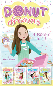 Donut Dreams 4 Books in 1! (Hole in the Middle; So Jelly!; Family Recipe; Donut for Your Thoughts) by Coco Simon, 9781665918428