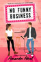 No Funny Business by Amanda Aksel, 9780593201633