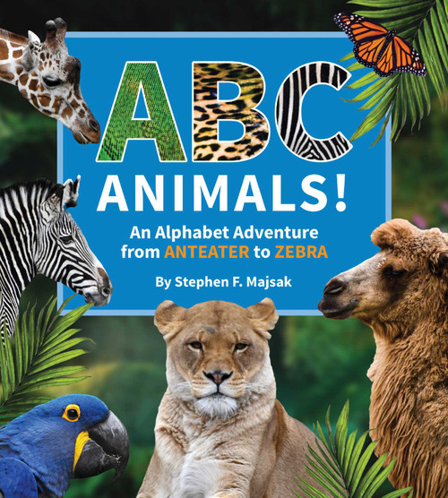 ABC Animals! by Stephen Majsak, 9781667200019