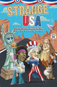 Strange USA (Historical Oddities, Roadside Rarities, Unique Eats, and Amazing Americans) by Editors of Portable Press, 9781667200538