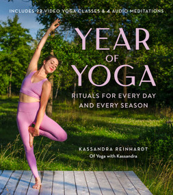 Year of Yoga (Rituals for Every Day and Every Season (Yoga with Kassandra, Yin Yoga, Vinyasa Yoga, Lunar Yoga)) by Kassandra Reinhardt, Jessie Hodgson, 9781681888453