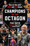 Champions of the Octagon (One-on-One with MMA and UFC Greats) by Fiaz Rafiq, Royce Gracie, Michael Bisping, 9781683584421