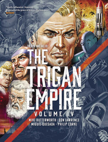 The Rise and Fall of the Trigan Empire, Volume IV by Mike Butterworth, Don Lawrence, 9781786185648