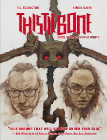 Thistlebone Book Two: Poisoned Roots by T.C. Eglington, Simon Davis, 9781786185655