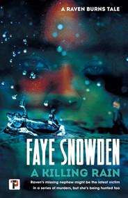 A Killing Rain - 9781787586130 by Faye Snowden, 9781787586130