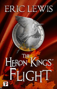 The Heron Kings' Flight - 9781787587007 by Eric Lewis, 9781787587007