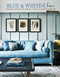 Blue & White At Home (Inspiring schemes for vintage, coastal & country interiors) by Henrietta Heald, 9781788794411