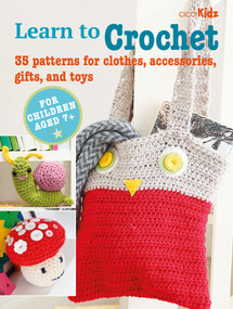 Learn to Crochet (35 patterns for clothes, accessories, gifts, and toys) by CICO Books, 9781800651296