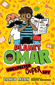 Planet Omar: Unexpected Super Spy - 9780593109267 by Zanib Mian, Nasaya Mafaridik, 9780593109267