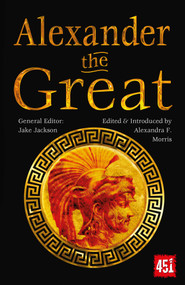 Alexander the Great (Epic and Legendary Leaders) by Alexandra F. Morris, J.K. Jackson, 9781839649943