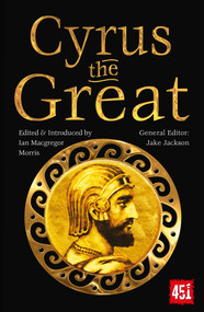 Cyrus the Great (Epic and Legendary Leaders) by Macgregor Morris, J.K. Jackson, 9781839649950