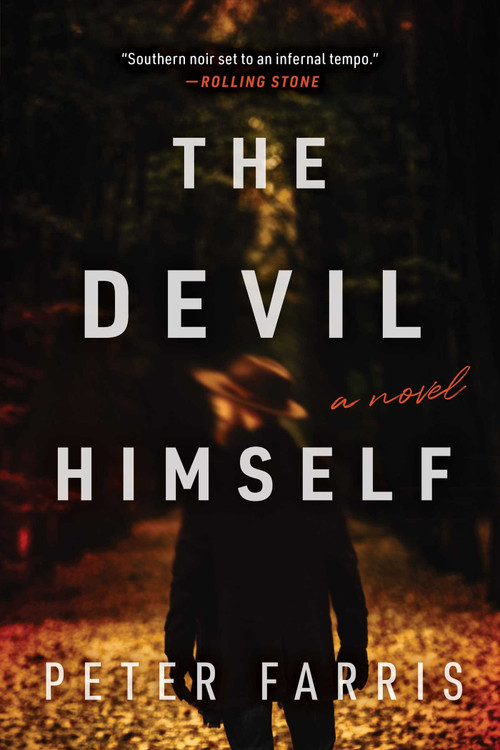 The Devil Himself (A Novel) by Peter Farris, 9781950994519