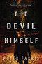 The Devil Himself (A Novel) by Peter Farris, 9781950994519