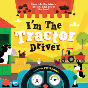 I'm the Tractor Driver by Little Genius Books, David Semple, 9781953344588