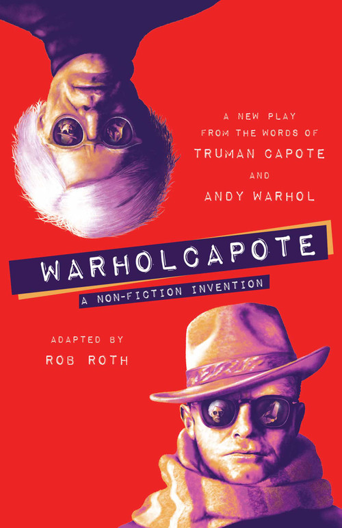 WARHOLCAPOTE (A Non-Fiction Invention) by Rob Roth, 9781982103828