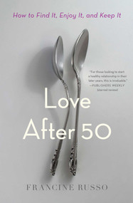Love After 50 (How to Find It, Enjoy It, and Keep It) - 9781982108557 by Francine Russo, 9781982108557