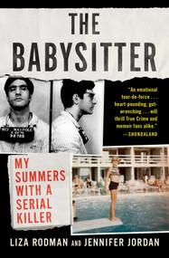 The Babysitter (My Summers with a Serial Killer) - 9781982129484 by Liza Rodman, Jennifer Jordan, 9781982129484