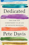 Dedicated (The Case for Commitment in an Age of Infinite Browsing) - 9781982140915 by Pete Davis, 9781982140915