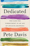 Dedicated (The Case for Commitment in an Age of Infinite Browsing) - 9781982140915 by Pete Davis, 9781982140915