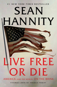 Live Free Or Die (America (and the World) on the Brink) - 9781982149987 by Sean Hannity, 9781982149987