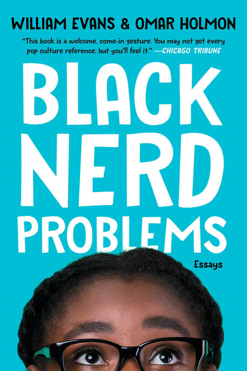 Black Nerd Problems (Essays) - 9781982150242 by William Evans, Omar Holmon, 9781982150242