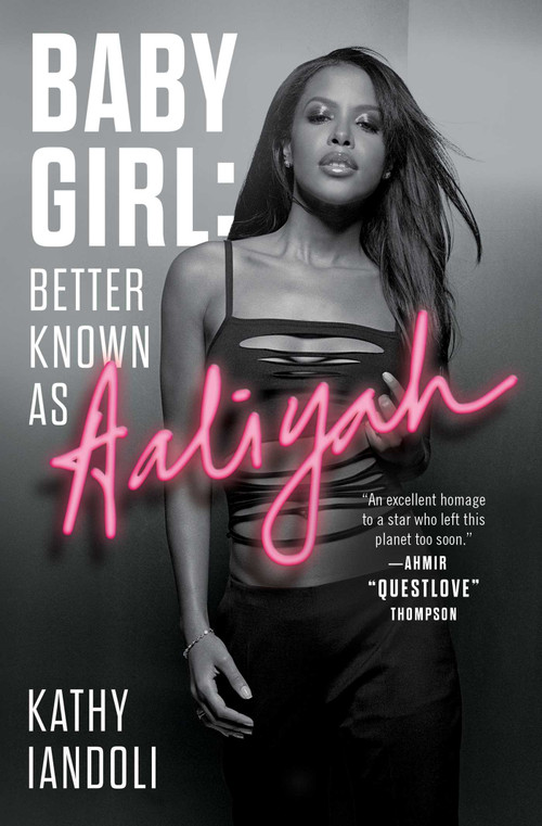 Baby Girl: Better Known as Aaliyah - 9781982156855 by Kathy Iandoli, 9781982156855