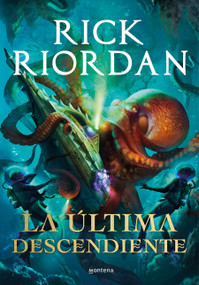 La última descendiente / Daughter of the Deep (Spanish Edition) by Rick Riordan, 9788418483530