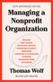 Managing a Nonprofit Organization (Updated Twenty-First-Century Edition) - 9781982158972 by Thomas Wolf, 9781982158972